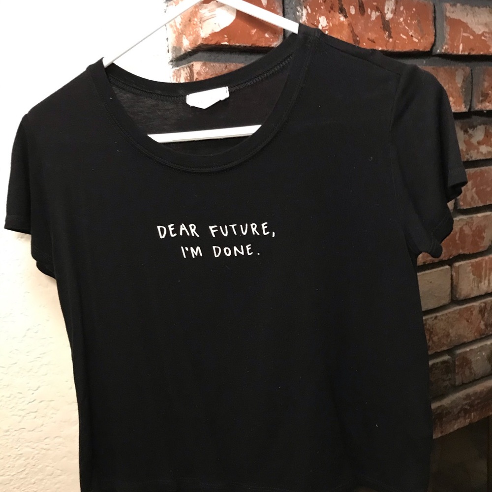 FULL TILT “dear future, I’m done” short sleeve